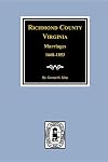 Marriages of Richmond County, Virginia, 1668-1853