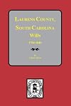 Laurens County, South Carolina Wills, 1784-1840