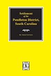Settlement of Pendleton District, S.C. 1777-1800