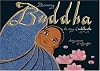 Becoming Buddha: The Story of Siddhartha