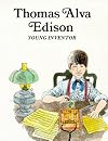 Thomas Alva Edison: Young Inventor (Easy Biographies)