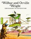 Wilbur and Orville Wright, The Flight to Adventure
