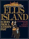 Ellis Island: Echoes From A Nation's Past
