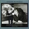 Andre Kertesz (Aperture Masters of Photography)