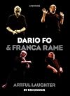 Dario Fo and Franca Rame: Artful Laughter