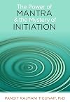 The Power of Mantra and Mystery of Initiation