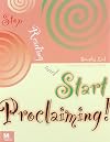 Stop Reading and Start Proclaiming! (ML Ministry)
