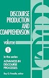 Discourse Production and Comprehension (Advances in Discourse Processes)