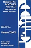 Pragmatics, Discourse and Text: Some Systemically Inspired Approaches (Advances in Discourse Processes)