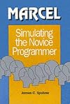 MARCEL: Simulating the Novice Programmer (Cognition and Computing Series)