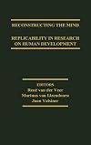 Reconstructing the Mind: Replicability in Research on Human Development