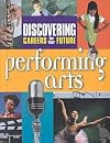 Performing Arts (Discovering Careers for Your Future)