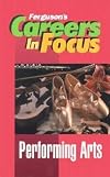 Performing Arts: Careers in Focus