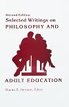 Selected Writings on Philosophy and Adult Education