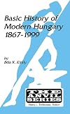 Basic History of Modern Hungary: 1867- 1999 (The Anvil Series)