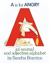 A Is for Angry: An Animal and Adjective Alphabet