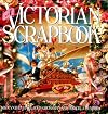 A Victorian Scrapbook