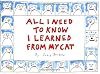 All I Need to Know I Learned from My Cat