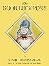 The Good Luck Pony (Magic Charm Book)