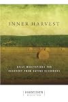 Inner Harvest: Daily Meditations for Recovery from Eating Disorders (Hazelden Meditations)