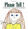 Please Tell: A Child's Story About Sexual Abuse (Early Steps)
