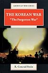 The Korean War: "The Forgotten War" (American War Series)