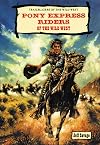 Pony Express Riders of the Wild West
