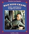 Wah Ming Chang: Artist and Master of Special Effects (Multicultural Junior Biographies)