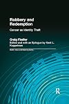 Robbery and Redemption: Cancer As Identity Theft