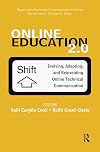 Online Education 2.0: Evolving, Adapting, and Reinventing Online Technical Communication
