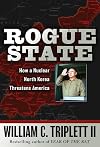 Rogue State: How a Nuclear North Korea Threatens America