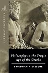 Philosophy in the Tragic Age of the Greeks