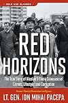 Red horizons : the true story of Nicolae and Elena Ceausescus' crimes, lifestyle, and corruption
