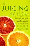 The Juicing Book: A Complete Guide to the Juicing of Fruits and Vegetables for Maximum Health (Avery Health Guides)