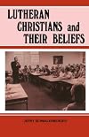 Lutheran Christians and Their Beliefs
