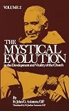 The mystical evolution in the development and vitality of the Church (vols. 1 and 2)
