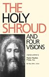 The Holy Shroud and Four Visions