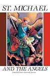 St. Michael and the Angels: A Month With St. Michael and the Holy Angels