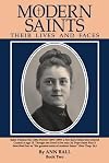 Modern Saints Their Lives and Faces: Book Two