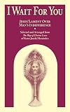 I Wait for You: Jesus' Lament Over Man's Indifference