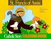 St. Francis of Assisi Coloring Book: A Catholic Story Coloring Book