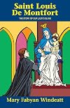 St. Louis De Montfort: The Story of Our Lady's Slave (Saints Lives)