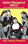 St. Margaret Mary: And the Promises of the Sacred Heart of Jesus (Saints Lives)