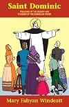 St. Dominic: Preacher of the Rosary and Founder of the Dominican Order
