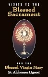Visits To The Most Blessed Sacrament and the Blessed Virgin Mary