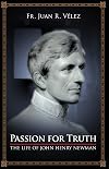 Passion for Truth: The Life of John Henry Newman