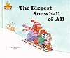 The Biggest Snowball of All