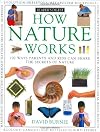 How Nature Works (How It Works)