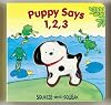 Puppy Says 1, 2, 3 (Squeeze-and-Squeak Books)
