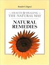 Health and Healing the Natural Way: Natural Remedies